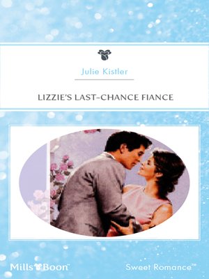 cover image of Lizzie's Last-Chance Fiance
